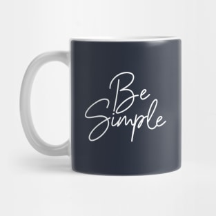 Be Simple Mug